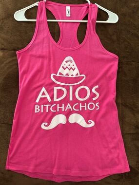 Never Worn -Amazon Pink Racerback Tank Top with White 'ADIOS BITCHACHOS' Graphic